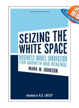 英文原版 Seizing The White Space 抓住空白空间 基于企业增长和重建的商业模式创新 哈佛商业评论 精装 Mark W. Johnson进口书籍