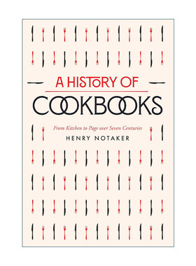 英文原版 A History of Cookbooks 食谱烹饪书的历史 从厨房到书页跨越七个世纪 Henry Notaker 英文版 进口英语原版书籍