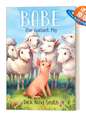 英文原版 Babe The Gallant Pig 宝贝:勇敢的牧羊猪 Dick King-Smith 6-9岁儿童绘本 农场动物 英文版 进口英语原版书籍