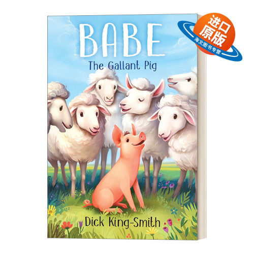 英文原版 Babe The Gallant Pig 宝贝:勇敢的牧羊猪 Dick King-Smith 6-9岁儿童绘本 农场动物 英文版 进口英语原版书籍