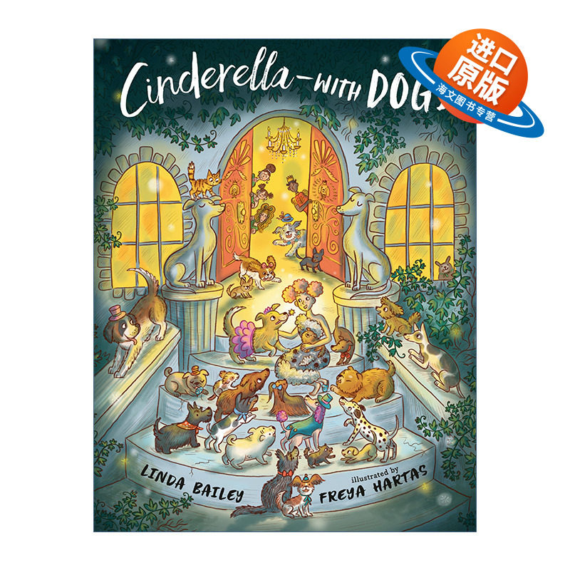 英文原版 Cinderella--with Dogs 灰姑娘与狗狗的故事 儿童精装绘本 童话故事动物图画书 Freya Hartas 英文版 进口英语原版书籍