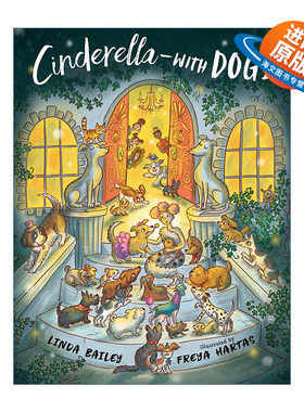 英文原版 Cinderella--with Dogs 灰姑娘与狗狗的故事 儿童精装绘本 童话故事动物图画书 Freya Hartas 英文版 进口英语原版书籍