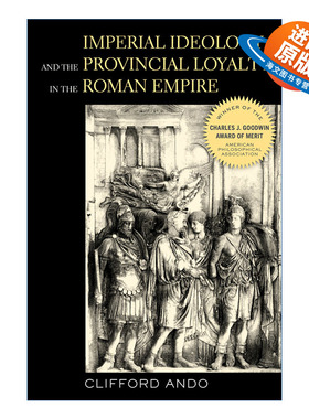 英文原版 Imperial Ideology and Provincial Loyalty in the Roman Empire 罗马帝国的帝国意识形态与地方忠诚 英文版 进口英语书