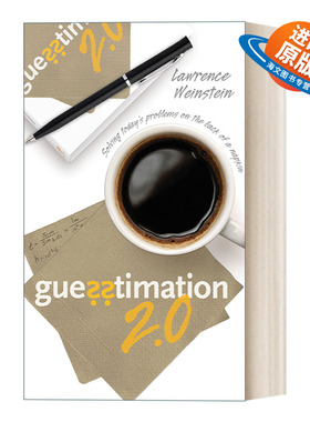 英文原版 Guesstimation 2.0 无厘头面试题2.0 估测原来可以这么简单 用简单推算巧妙解决实际问题 Lawrence Weinstein 进口书