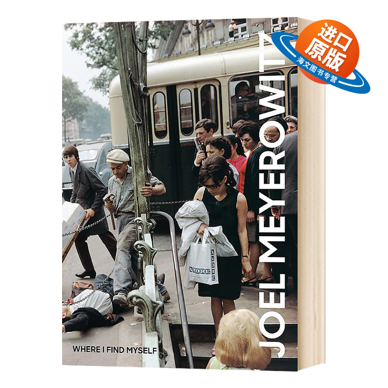 Joel Meyerowitz:Where I Find Myself 乔尔·迈耶罗维茨：如果我发现自己 摄影作品合集 英文原版