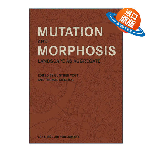 英文原版 Mutation and Morphosis Landscape as Aggregate 变化和形态 整体景观设计 英文版 进口英语原版书籍