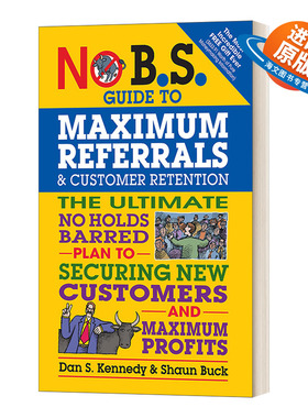 英文原版 No B.S. Guide to Maximum Referrals and Customer Retention 最大限度地推荐和保留客户 英文版 进口英语原版书籍