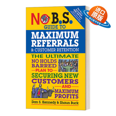 英文原版 No B.S. Guide to Maximum Referrals and Customer Retention 最大限度地推荐和保留客户 英文版 进口英语原版书籍
