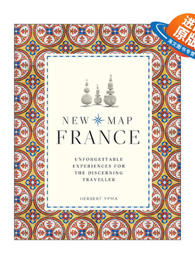 英文原版 New Map France Unforgettable Experiences For The Discerning 法国新地图 独具慧眼旅行者的难忘经历 进口英语书籍