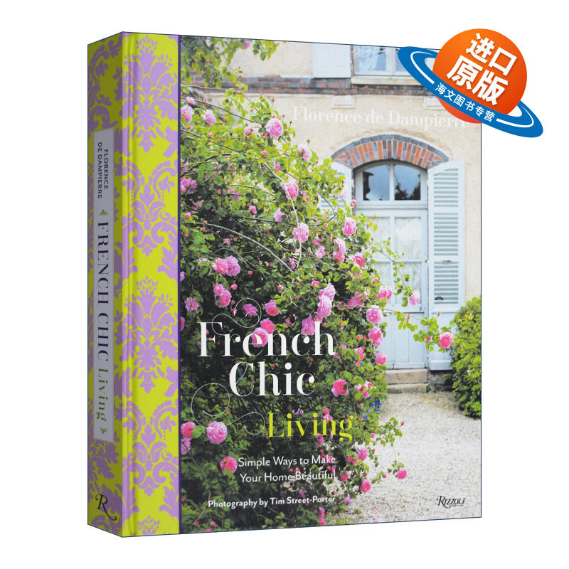 英文原版 French Chic Living 法国潇逸生活 简单方式让你家变得漂亮 建筑室内装饰设计 精装 Florence de Dampierre 进口艺术