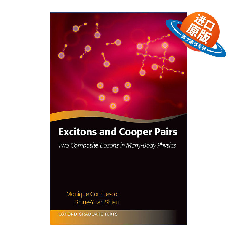 英文原版 Excitons and Cooper Pairs 激子和库珀对 多体物理学的两路复合玻色子 牛津研究生教材系列 精装 进口英语原版书籍