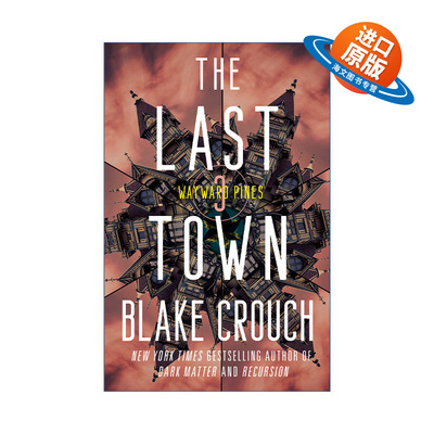 英文原版 The Last Town The Wayward Pines Trilogy 03 最后小镇 松林异境三部曲3 人生复本作者Blake Crouch 英文版 进口书籍