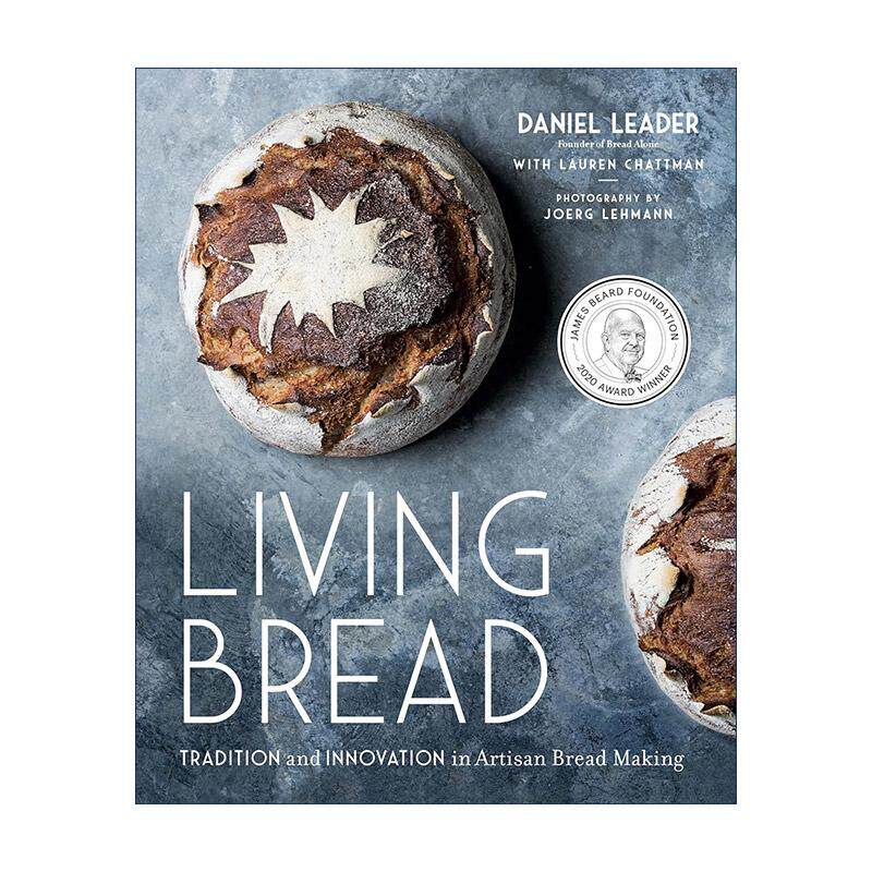 英文原版 Living Bread 活粮 手工面包制作的传统与创新 烘焙食谱 2020詹姆斯·比尔德奖 Daniel Leader 精装 进口英语原版书籍