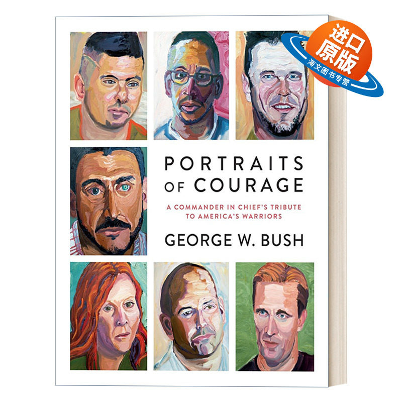 英文原版 Portraits of Courage 勇气的肖像 大统领对美国勇士的致敬 传记 George W. Bush乔治·布什 精装 进口英语原版书籍