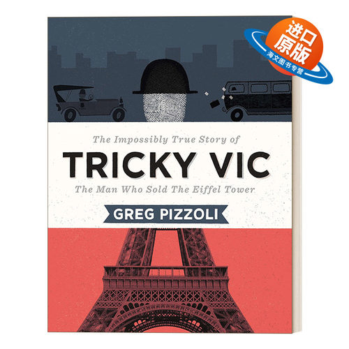 英文原版 Tricky Vic 特里基·维克 一个卖埃菲尔铁塔的人的真实故事 儿童传记科普百科 精装 英文版 进口英语原版书籍