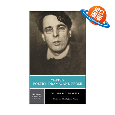 英文原版 Yeats's Poetry  Drama  and Prose 叶芝的诗歌 戏剧和散文 诺顿文学解读系列 英文版 进口英语原版书籍