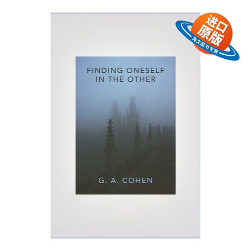 英文原版 Finding Oneself in the Other 在他人中发现自己 哲学 G. A. Cohen科恩 英文版 进口英语原版书籍