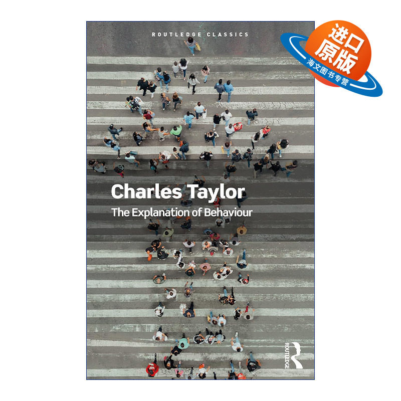 英文原版 The Explanation of Behaviour 行为的解释 查尔斯泰勒 Routledge Classics系列 英文版 进口英语原版书籍