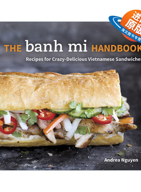 英文原版 The Banh Mi Handbook 疯狂美味越南三明治手册 精装食谱 Andrea Nguyen 英文版 进口英语原版书籍