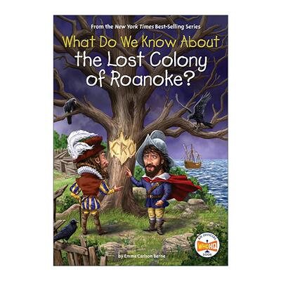 英文原版 What Do We Know About the Lost Colony of Roanoke什么是洛亚诺克失落的殖民地 儿童科普百科 英文版 进口英语原版书籍