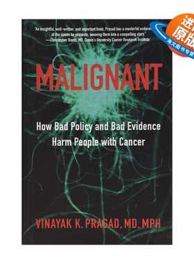 英文原版 Malignant 恶性 坏政策和坏证据如何伤害癌症患者 肿瘤 医学 Vinayak K. Prasad 精装 英文版 进口英语原版书籍