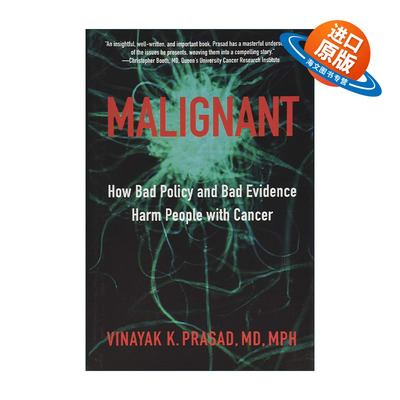 英文原版 Malignant 恶性 坏政策和坏证据如何伤害癌症患者 肿瘤 医学 Vinayak K. Prasad 精装 英文版 进口英语原版书籍