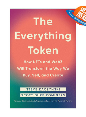 英文原版 The Everything Token 万物代币 NFT和Web3将如何改变我们购买 销售和创造的方式 Steve Kaczynski 精装进口英语原版书籍