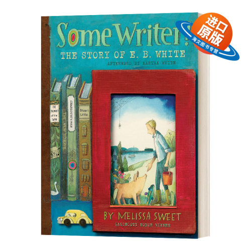 英文原版 精装 Some Writer The Story of E B White 了不起的作家 EB怀特 精装绘本 英文版 进口英语原版书籍儿童外文书