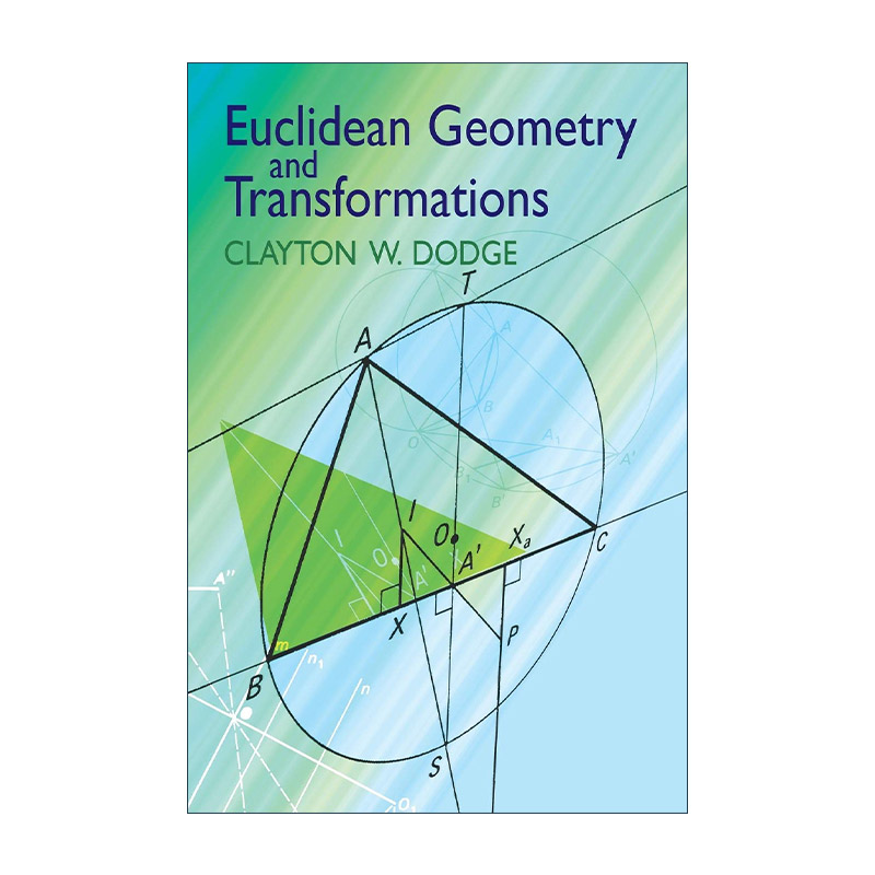 英文原版 Euclidean Geometry and Transformations 欧几里得几何与变换 数学 Clayton W. Dodge 英文版 进口英语原版书籍 书籍/杂志/报纸 科普读物/自然科学/技术类原版书 原图主图