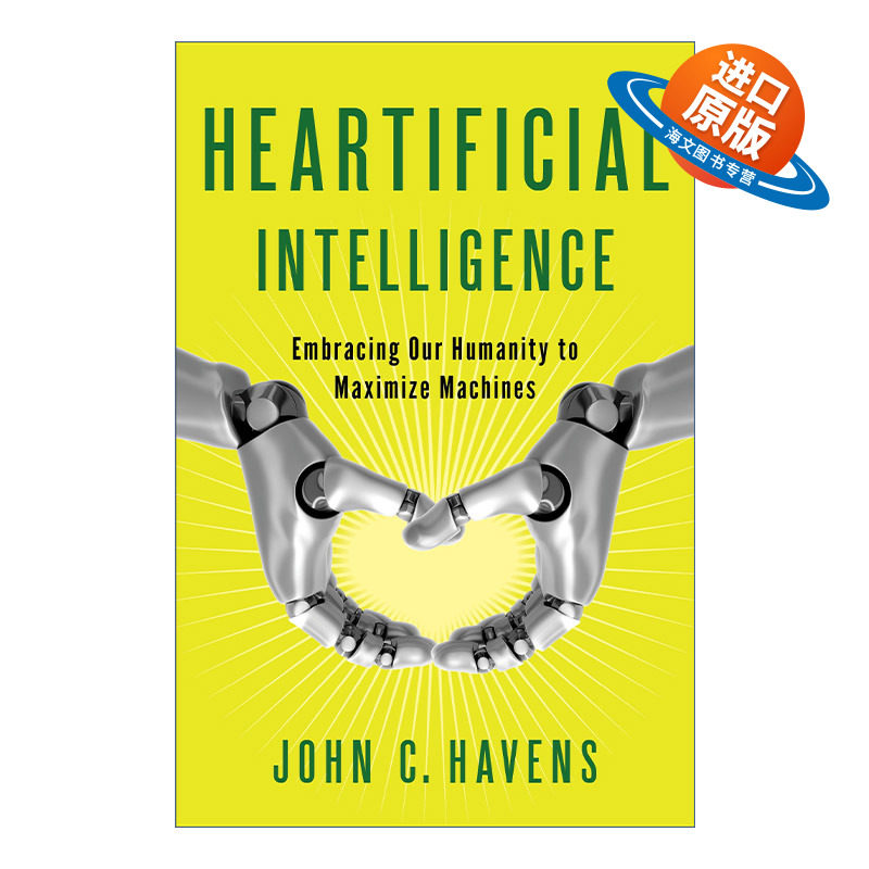 英文原版 Heartificial Intelligence 失控的未来 拥抱人性 人工智能 John C. Havens 英文版 进口英语原版书籍