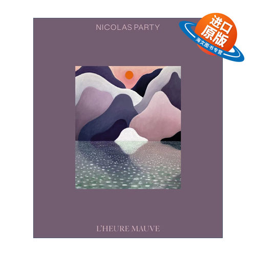 英文原版 Nicolas Party L’Heure Mauve 尼古拉斯·帕蒂 紫色暮光 英文版 进口英语原版书籍