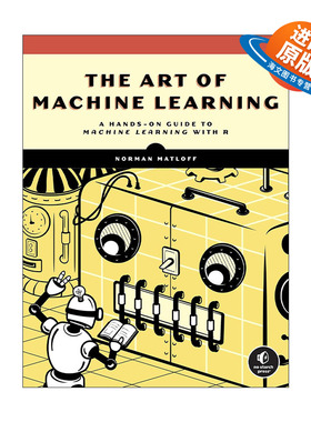 英文原版 The Art of Machine Learning 机器学习的艺术 R语言实践指南 计算机 R语言编程艺术作者Norman Matloff进口英语原版书籍