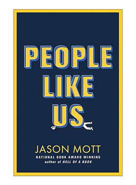 英文原版 People Like Us 我们这样的人 地狱之书作者新书 杰森·莫特 Jason Mott 英文版 进口英语原版书籍