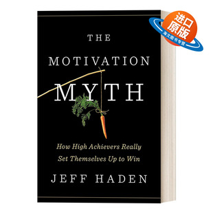 英文原版 The Motivation Myth 动机迷思 成功取决于心态而非动机 高成就者的自我驱动法则 Jeff Haden 英文版 进口英语原版书籍