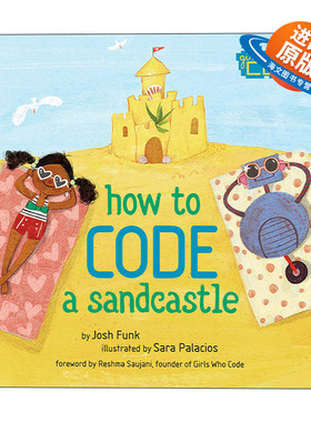 英文原版绘本 How to Code a Sandcastle 如何用编程搭沙堡? 儿童精装绘本 Sara Palacios 英文版 进口英语原版书籍