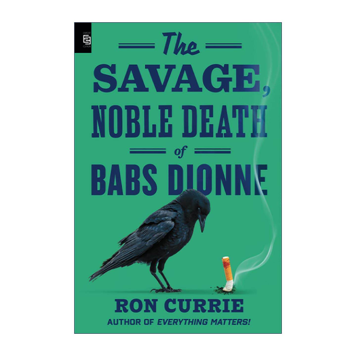 英文原版 The Savage Noble Death of Babs Dionne 巴布斯·迪翁的野蛮高贵之死 悬疑犯罪小说 Ron Currie英文版 进口英语原版书籍