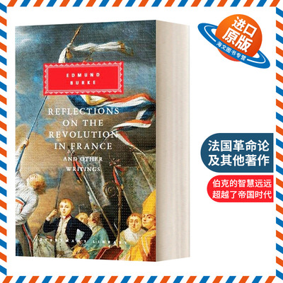英文原版 Reflections on The Revolution in France And Other Writings 法国革命论及其他著作 埃德蒙·柏克 Everyman精装版