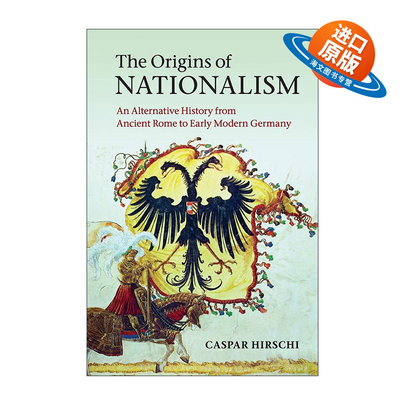 英文原版 The Origins of Nationalism 欧洲民族主义的起源 从古罗马到现代早期德意志的另一种历史 英文版 进口英语原版书籍