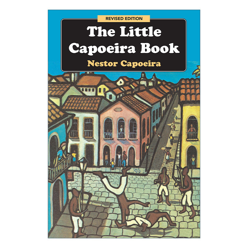 capoeira book  revised edition 卡波耶拉小册 修订版 巴西战舞 舞蹈