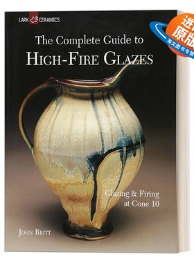 英文原版 The Complete Guide to High-Fire Glazes 高火釉料的完整指南 10号锥体的上釉和烧制 精装陶瓷工艺美术书 英文版 进口书