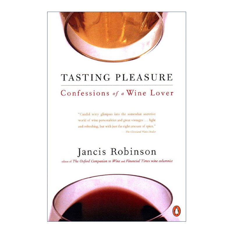 英文原版 Tasting Pleasure 品尝乐趣 一位葡萄酒爱好者的自白 Jancis Robinson 英文版 进口英语原版书籍