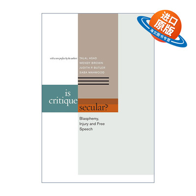 英文原版 Is Critique Secular 批判是世俗的吗 亵渎 伤害与言论自由 朱迪斯·巴特勒 塔拉勒·阿萨德 英文版 进口英语原版书籍