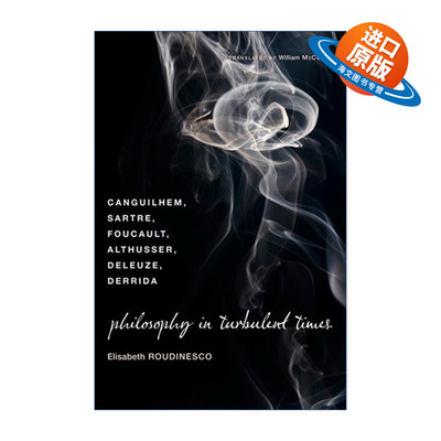 英文原版 Philosophy in Turbulent Times 风暴中的哲学家 哲学理论数理 福柯 德勒兹 Elisabeth Roudinesco 英文版 进口书籍
