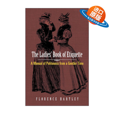 英文原版 The Ladies' Book of Etiquette 女性礼仪之书与礼貌手册 19世纪优雅指南 Florence Hartley英文版 进口英语原版书籍