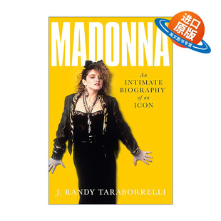 英文原版 Madonna 麦当娜 一个偶像60岁的私密传记 J.兰迪·塔拉博雷利 J. RandyTaraborrelli 英文版 进口英语原版书籍