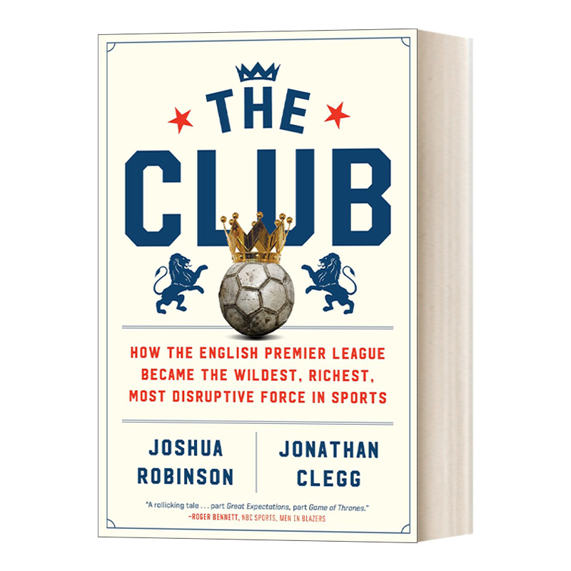 英文原版 The Club 英超联盟 英超联赛如何成为体育界最疯狂、最富有、最具破坏性的力量 英文版 进口英语原版书籍