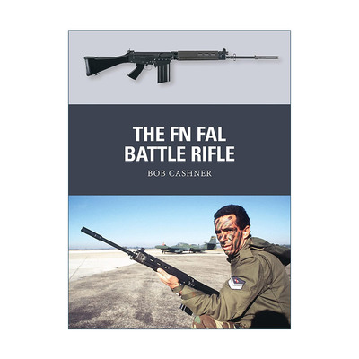 英文原版 The FN FAL Battle Rifle 比利时FNFAL战斗步枪 武器解析 英文版 进口英语原版书籍