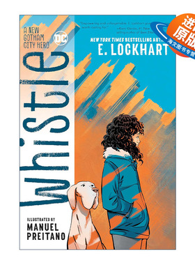 英文原版 Whistle A New Gotham City Hero 口哨 哥谭新英雄 DC漫画 说谎的人作者E. Lockhart 英文版 进口英语原版书籍