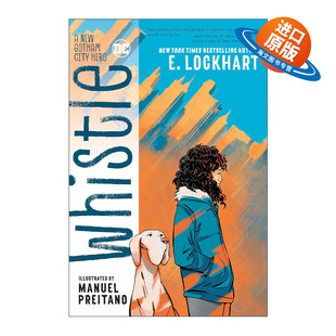 英文原版 Whistle A New Gotham City Hero 口哨 哥谭新英雄 DC漫画 说谎的人作者E. Lockhart 英文版 进口英语原版书籍