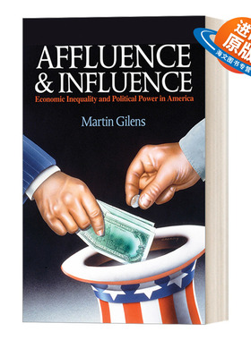 英文原版 Affluence and Influence 财富与影响力 美国的经济不平等与政治权力 Martin Gilens 英文版 进口英语原版书籍